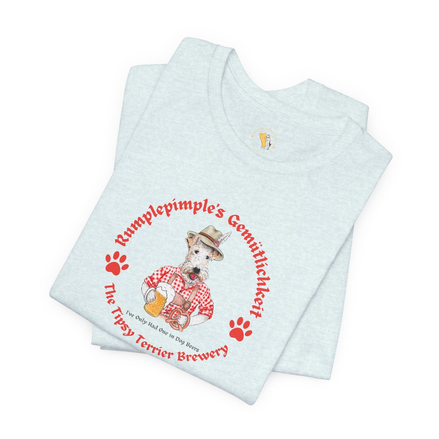 Tipsy Terrier Rumplepimple's Gemütlichkeit T-Shirt